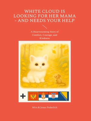 cover image of White Cloud Is Looking for Her Mama--and Needs Your Help